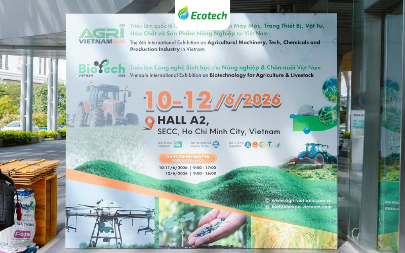 Agri & Biotech Vietnam 2026 - dấu ấn công nghệ và giao thương nông nghiệp toàn cầu
